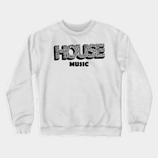 House Music Crewneck Sweatshirt